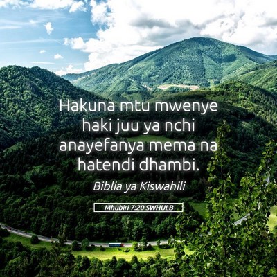 Picture 05 - Mhubiri 7:20 SWHULB - Hakuna mtu mwenye haki juu ya nchi anayefanya - Bible Verse Picture