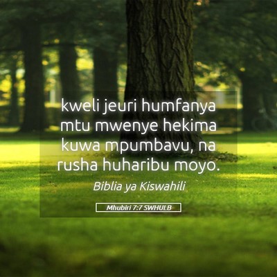 Picture 05 - Mhubiri 7:7 SWHULB - kweli jeuri humfanya mtu mwenye hekima kuwa - Bible Verse Picture
