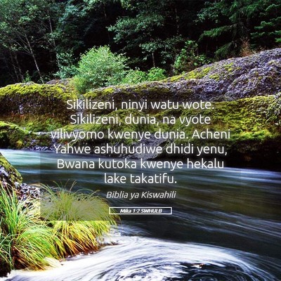 Picture 05 - Mika 1:2 SWHULB - Sikilizeni, ninyi watu wote. Sikilizeni, dunia, - Bible Verse Picture