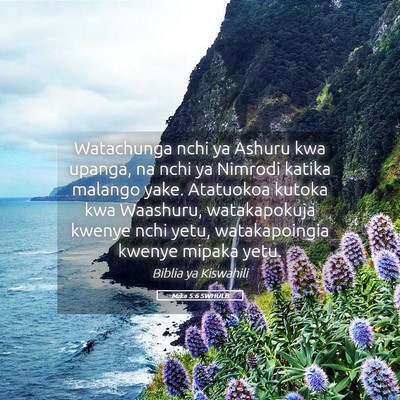 Picture 05 - Mika 5:6 SWHULB - Watachunga nchi ya Ashuru kwa upanga, na nchi ya - Bible Verse Picture