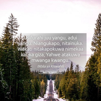 Picture 05 - Mika 7:8 SWHULB - Usifurahi juu yangu, adui yangu. Niangukapo, - Bible Verse Picture