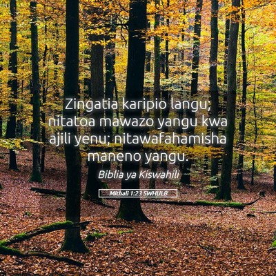 Picture 05 - Mithali 1:23 SWHULB - Zingatia karipio langu; nitatoa mawazo yangu kwa - Bible Verse Picture