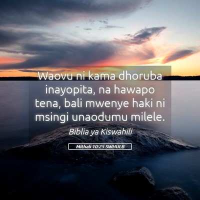 Picture 05 - Mithali 10:25 SWHULB - Waovu ni kama dhoruba inayopita, na hawapo tena, - Bible Verse Picture