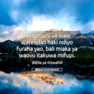 Picture 05 - Mithali 10:28 SWHULB - Matumaini ya wale watendao haki ndiyo furaha yao, - Bible Verse Picture