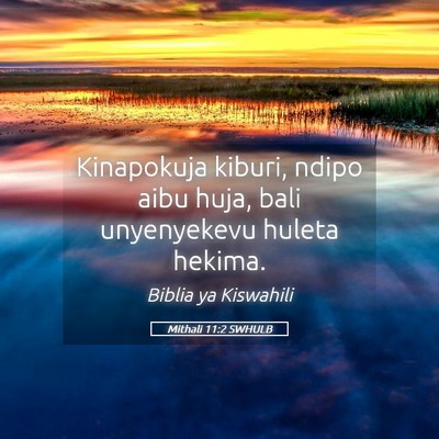 Picture 05 - Mithali 11:2 SWHULB - Kinapokuja kiburi, ndipo aibu huja, bali - Bible Verse Picture