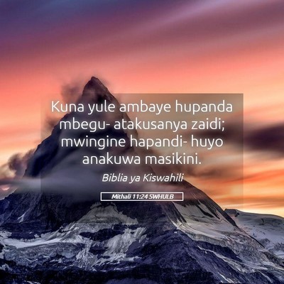 Picture 05 - Mithali 11:24 SWHULB - Kuna yule ambaye hupanda mbegu- atakusanya zaidi; - Bible Verse Picture