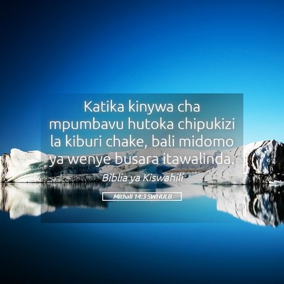 Picture 05 - Mithali 14:3 SWHULB - Katika kinywa cha mpumbavu hutoka chipukizi la - Bible Verse Picture