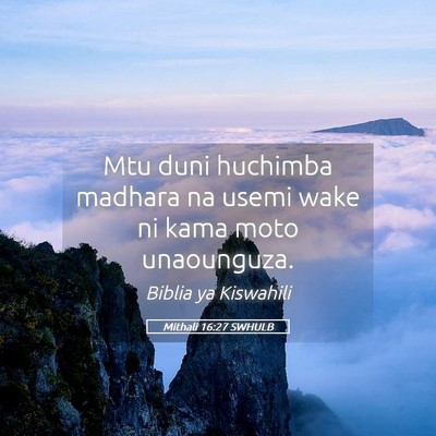 Picture 05 - Mithali 16:27 SWHULB - Mtu duni huchimba madhara na usemi wake ni kama - Bible Verse Picture
