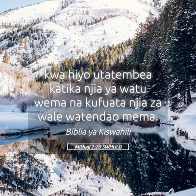 Picture 05 - Mithali 2:20 SWHULB - kwa hiyo utatembea katika njia ya watu wema na - Bible Verse Picture
