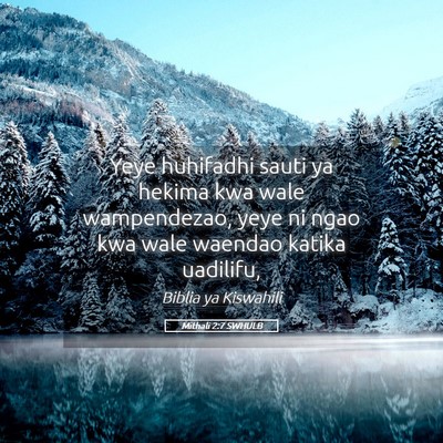 Picture 05 - Mithali 2:7 SWHULB - Yeye huhifadhi sauti ya hekima kwa wale - Bible Verse Picture