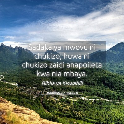 Picture 05 - Mithali 21:27 SWHULB - Sadaka ya mwovu ni chukizo; huwa ni chukizo zaidi - Bible Verse Picture