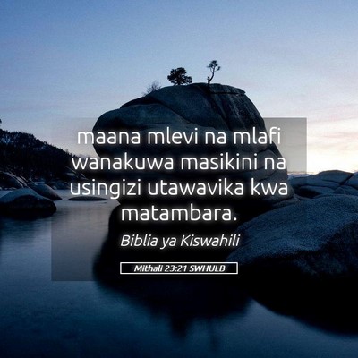 Picture 05 - Mithali 23:21 SWHULB - maana mlevi na mlafi wanakuwa masikini na - Bible Verse Picture