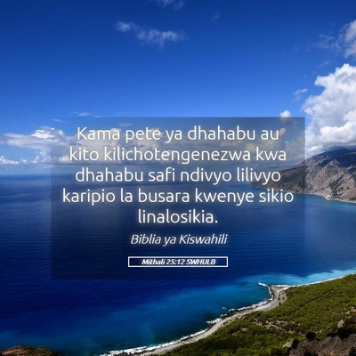 Picture 05 - Mithali 25:12 SWHULB - Kama pete ya dhahabu au kito kilichotengenezwa - Bible Verse Picture