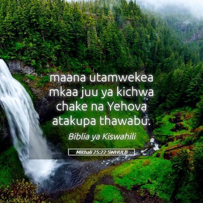Picture 05 - Mithali 25:22 SWHULB - maana utamwekea mkaa juu ya kichwa chake na - Bible Verse Picture