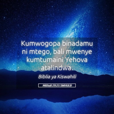 Picture 05 - Mithali 29:25 SWHULB - Kumwogopa binadamu ni mtego, bali mwenye - Bible Verse Picture