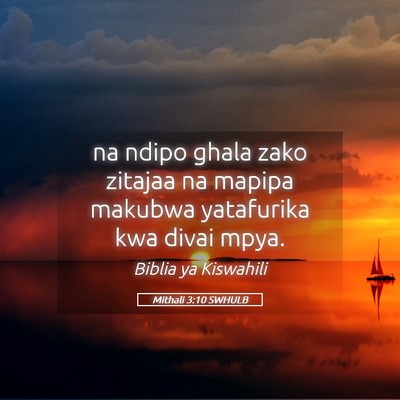 Picture 05 - Mithali 3:10 SWHULB - na ndipo ghala zako zitajaa na mapipa makubwa - Bible Verse Picture