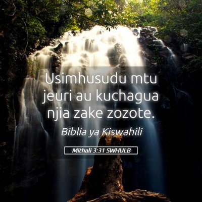 Picture 05 - Mithali 3:31 SWHULB - Usimhusudu mtu jeuri au kuchagua njia zake - Bible Verse Picture