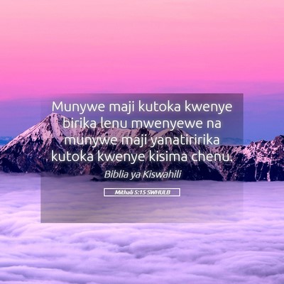 Picture 05 - Mithali 5:15 SWHULB - Munywe maji kutoka kwenye birika lenu mwenyewe na - Bible Verse Picture