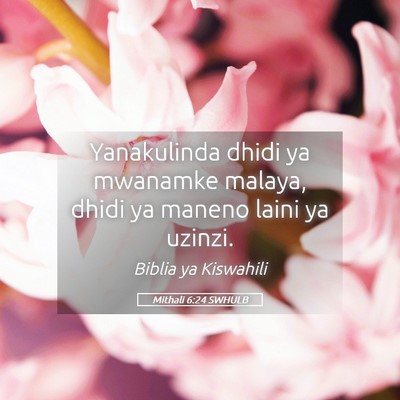 Picture 05 - Mithali 6:24 SWHULB - Yanakulinda dhidi ya mwanamke malaya, dhidi ya - Bible Verse Picture