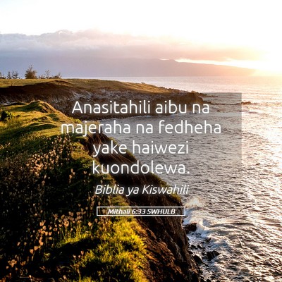Picture 05 - Mithali 6:33 SWHULB - Anasitahili aibu na majeraha na fedheha yake - Bible Verse Picture