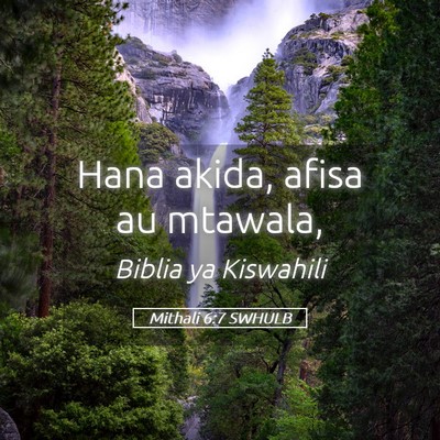 Picture 05 - Mithali 6:7 SWHULB - Hana akida, afisa au - Bible Verse Picture