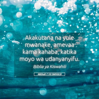 Picture 05 - Mithali 7:10 SWHULB - Akakutana na yule mwanake, amevaa kama kahaba, - Bible Verse Picture