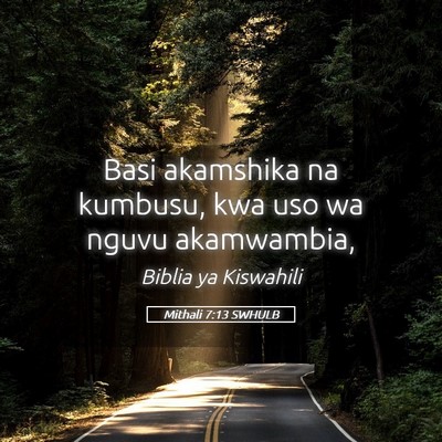 Picture 05 - Mithali 7:13 SWHULB - Basi akamshika na kumbusu, kwa uso wa nguvu - Bible Verse Picture