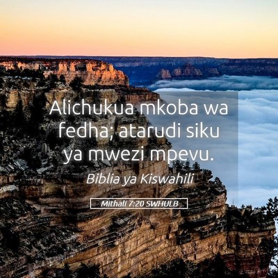 Picture 05 - Mithali 7:20 SWHULB - Alichukua mkoba wa fedha; atarudi siku ya mwezi - Bible Verse Picture