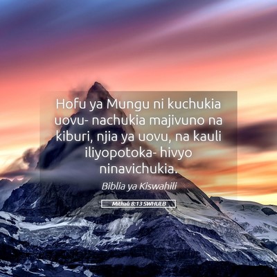 Picture 05 - Mithali 8:13 SWHULB - Hofu ya Mungu ni kuchukia uovu- nachukia majivuno - Bible Verse Picture