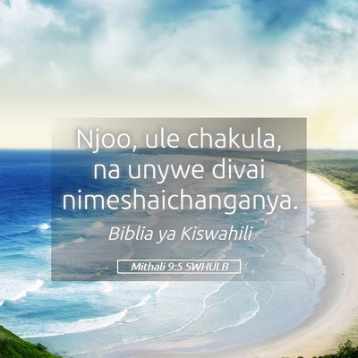 Picture 05 - Mithali 9:5 SWHULB - Njoo, ule chakula, na unywe divai - Bible Verse Picture