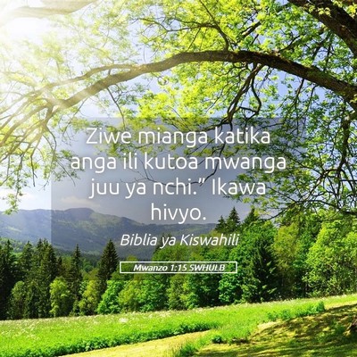 Picture 05 - Mwanzo 1:15 SWHULB - Ziwe mianga katika anga ili kutoa mwanga juu ya - Bible Verse Picture