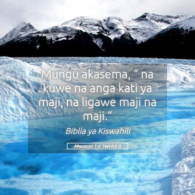 Picture 05 - Mwanzo 1:6 SWHULB - Mungu akasema, “ na kuwe na anga kati ya maji, - Bible Verse Picture