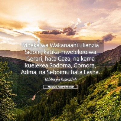 Picture 05 - Mwanzo 10:19 SWHULB - Mpaka wa Wakanaani ulianzia Sidoni, katika - Bible Verse Picture