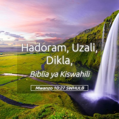 Picture 05 - Mwanzo 10:27 SWHULB - Hadoram, Uzali, - Bible Verse Picture