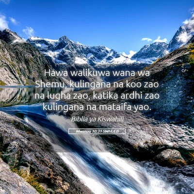 Picture 05 - Mwanzo 10:31 SWHULB - Hawa walikuwa wana wa Shemu, kulingana na koo zao - Bible Verse Picture