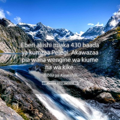 Picture 05 - Mwanzo 11:17 SWHULB - Eberi aliishi miaka 430 baada ya kumzaa Pelegi. - Bible Verse Picture