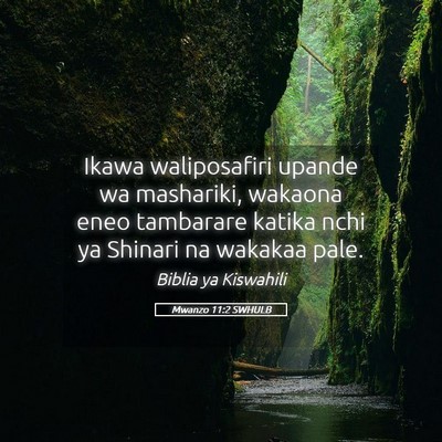 Picture 05 - Mwanzo 11:2 SWHULB - Ikawa waliposafiri upande wa mashariki, wakaona - Bible Verse Picture