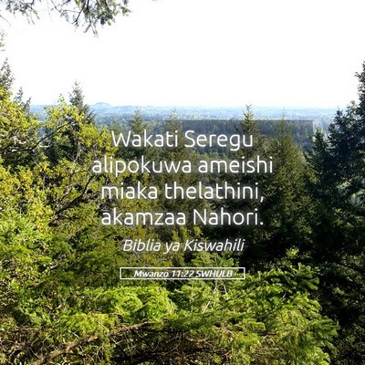Picture 05 - Mwanzo 11:22 SWHULB - Wakati Seregu alipokuwa ameishi miaka thelathini, - Bible Verse Picture