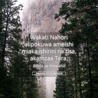 Picture 05 - Mwanzo 11:24 SWHULB - Wakati Nahori alipokuwa ameishi miaka ishirini na - Bible Verse Picture