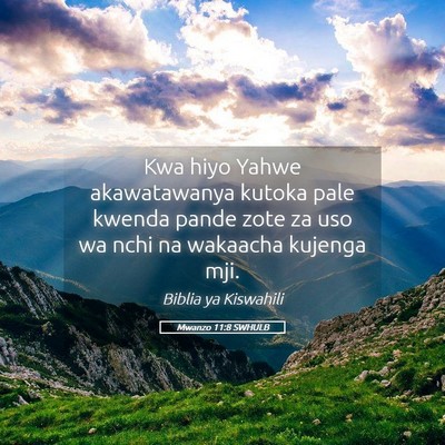 Picture 05 - Mwanzo 11:8 SWHULB - Kwa hiyo Yahwe akawatawanya kutoka pale kwenda - Bible Verse Picture