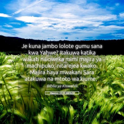 Picture 05 - Mwanzo 18:14 SWHULB - Je kuna jambo lolote gumu sana kwa Yahwe? Itakuwa - Bible Verse Picture