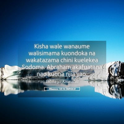 Picture 05 - Mwanzo 18:16 SWHULB - Kisha wale wanaume walisimama kuondoka na - Bible Verse Picture