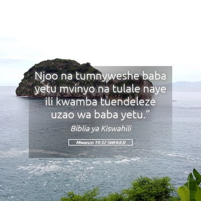 Picture 05 - Mwanzo 19:32 SWHULB - Njoo na tumnyweshe baba yetu mvinyo na tulale - Bible Verse Picture