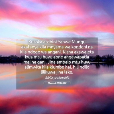 Picture 05 - Mwanzo 2:19 SWHULB - Kutoka ardhini Yahwe Mungu akafanya kila mnyama - Bible Verse Picture