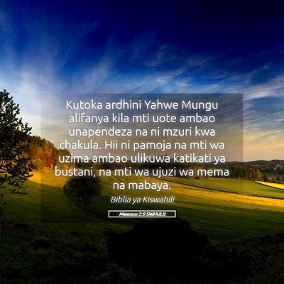 Picture 05 - Mwanzo 2:9 SWHULB - Kutoka ardhini Yahwe Mungu alifanya kila mti uote - Bible Verse Picture