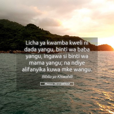 Picture 05 - Mwanzo 20:12 SWHULB - Licha ya kwamba kweli ni dada yangu, binti wa - Bible Verse Picture