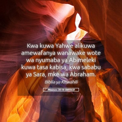 Picture 05 - Mwanzo 20:18 SWHULB - Kwa kuwa Yahwe alikuwa amewafanya wanawake wote - Bible Verse Picture