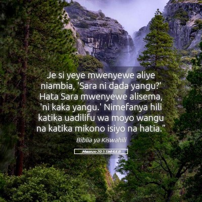 Picture 05 - Mwanzo 20:5 SWHULB - Je si yeye mwenyewe aliye niambia, 'Sara ni dada - Bible Verse Picture