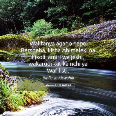 Picture 05 - Mwanzo 21:32 SWHULB - Walifanya agano hapo Bersheba, kisha Abimeleki na - Bible Verse Picture