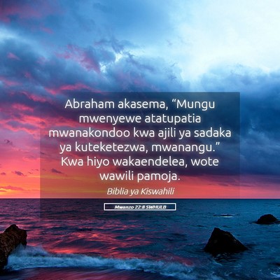 Picture 05 - Mwanzo 22:8 SWHULB - Abraham akasema, “Mungu mwenyewe atatupatia - Bible Verse Picture